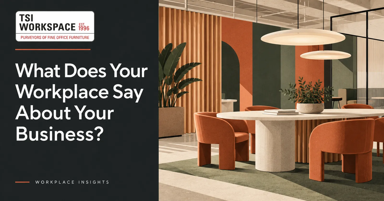 What does your Workplace say about your Business?