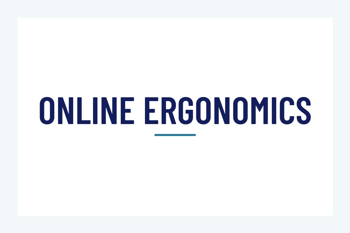 Online Ergonomics