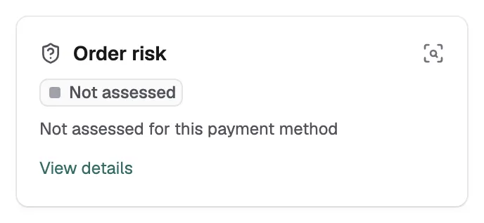 The Order risk card on an order that was not paid by card, showing the Not assessed badge and the View details link.