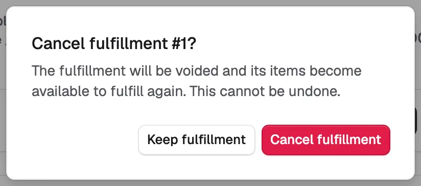 The Cancel fulfillment confirmation, with Keep fulfillment and Cancel fulfillment.